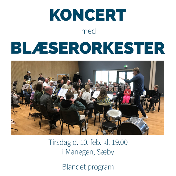 Koncert med Blæserorkester d. 10. februar i Manegen